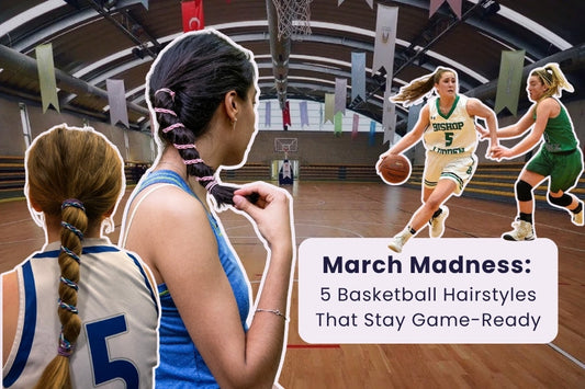 March Madness: Basketball Hairstyles That Stay Game-Ready